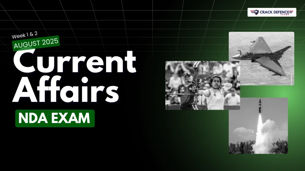 August 2025 1st & 2nd Week Current Affairs 2025 (NDA)