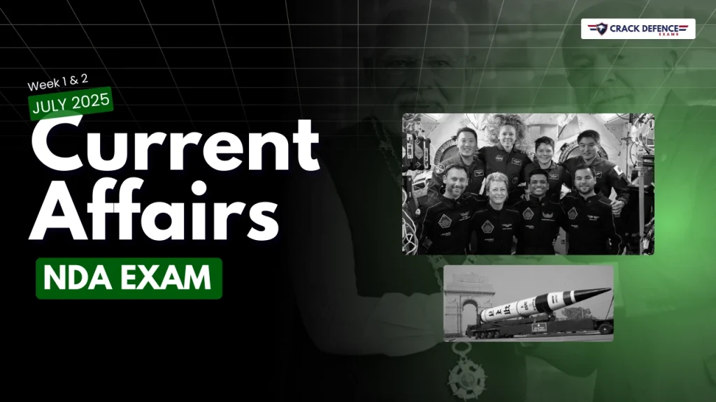 July 2025 1st & 2nd Week Current Affairs 2025 (NDA)