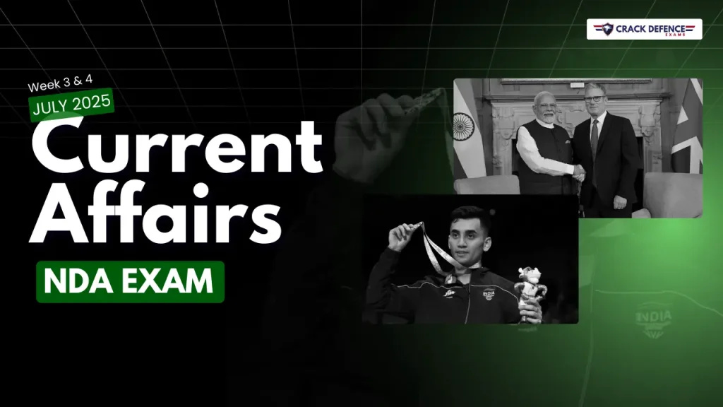 July 2025 3rd & 4th Week Current Affairs 2025 (NDA)