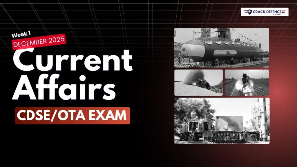 December 1st Week Current Affairs 2025 for CDS OTA Exam featuring defence, national, international, science, technology, sports, and important weekly current affairs updates.