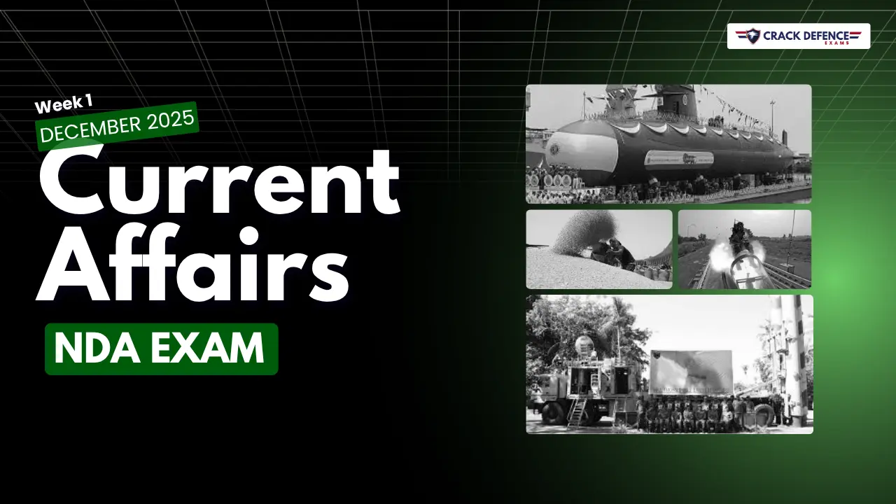 December 1st Week Current Affairs 2025 for NDA Exam featuring defence, national, international, science, technology, sports, and important weekly current affairs updates.