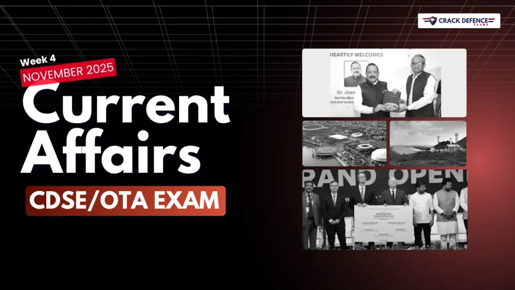 November 4th Week Current Affairs 2025 for CDS OTA Exam featuring defence, national, international, science, technology, sports, and current affairs updates.
